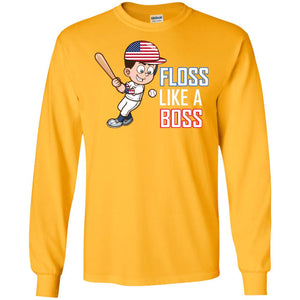 Floss Like A Boss Shirt For Baseball PlayersG240 Gildan LS Ultra Cotton T-Shirt