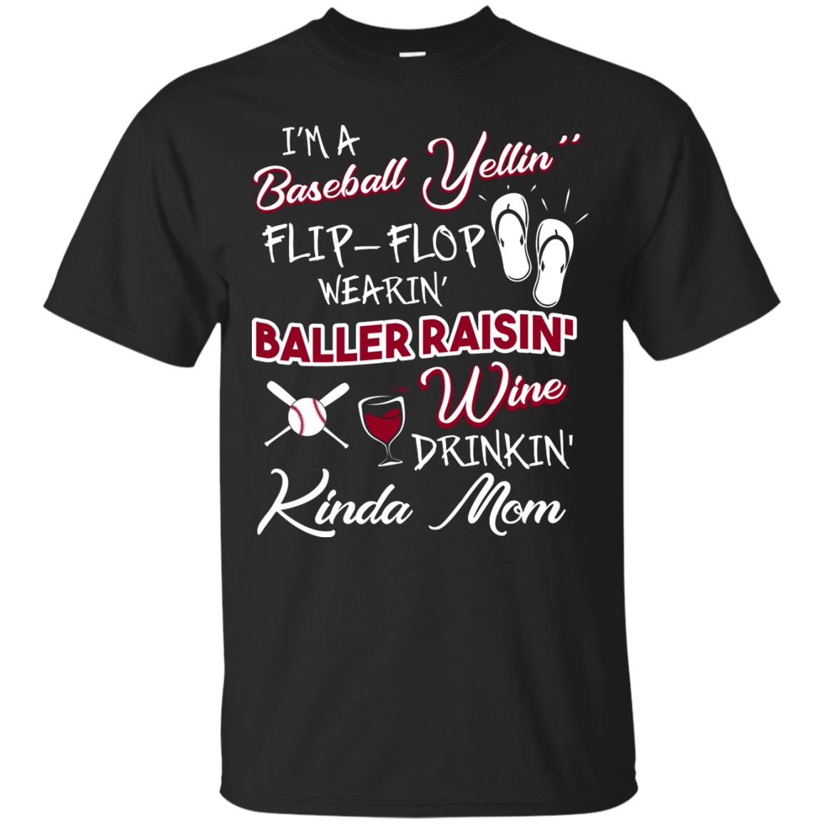 I_m A Baseball Yelling Baller Rasing Kinda Mom Shirt Black