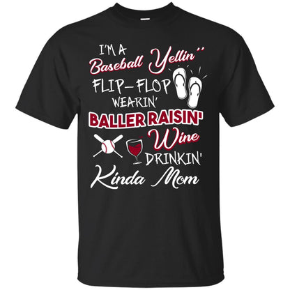 I_m A Baseball Yelling Baller Rasing Kinda Mom Shirt Black
