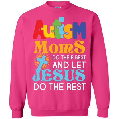 Autism Moms Do Their Best And Let Jesus Do The Rest Autism Mom T-shirt Heliconia