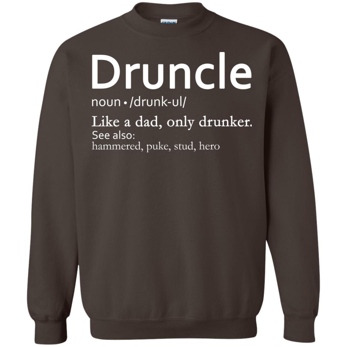 Druncle Definition Like A Dad Only Drunker Shirt Drunker Uncle Dark Chocolate