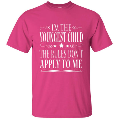 The Youngest Child T-shirt I_m The Youngest Child The Rules Don_t Apply To Me Heliconia