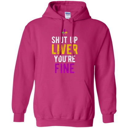 Mardi Gras T-shirt Shut Up Liver You_re Fine Heliconia