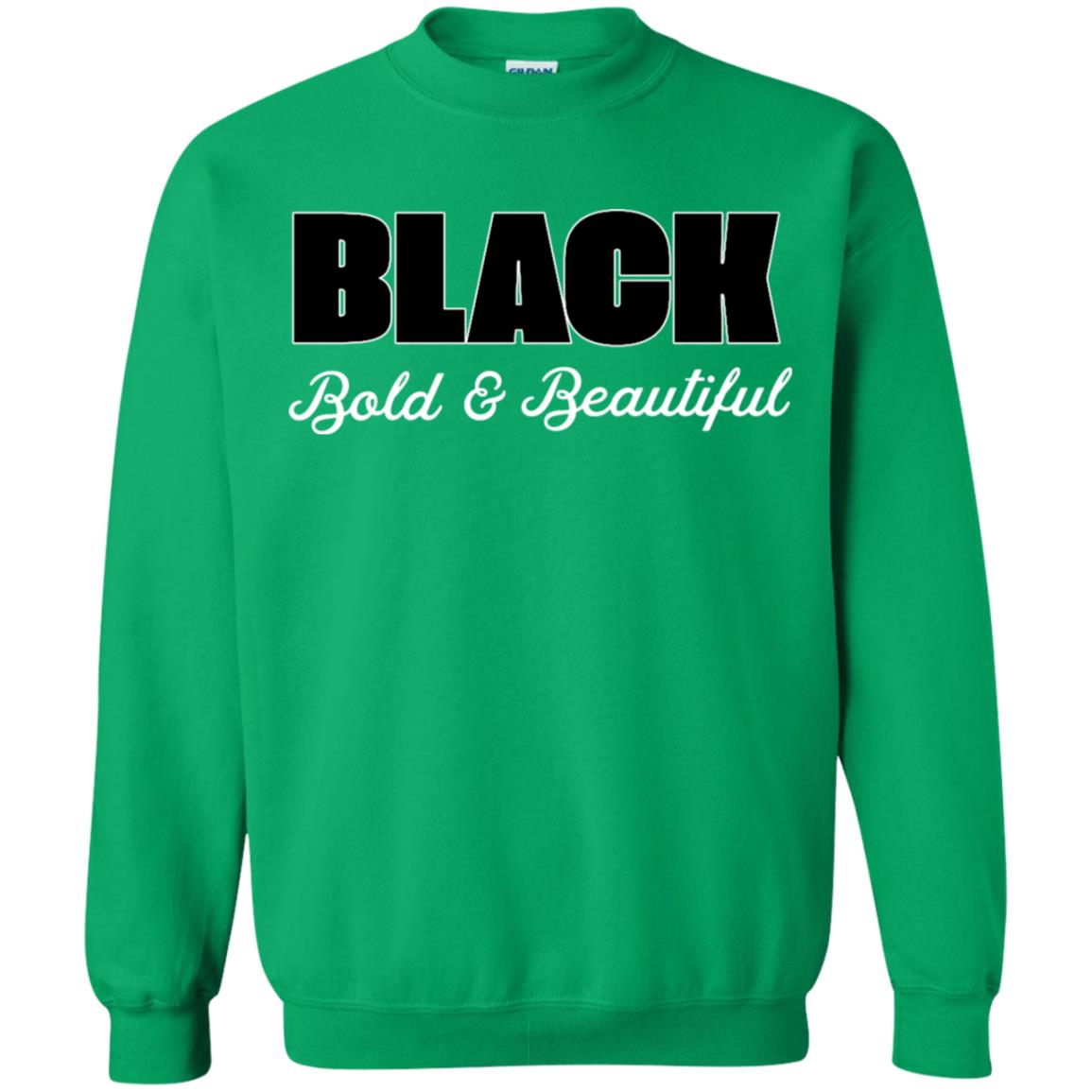 Black Bold And Beautiful Shirt Irish Green