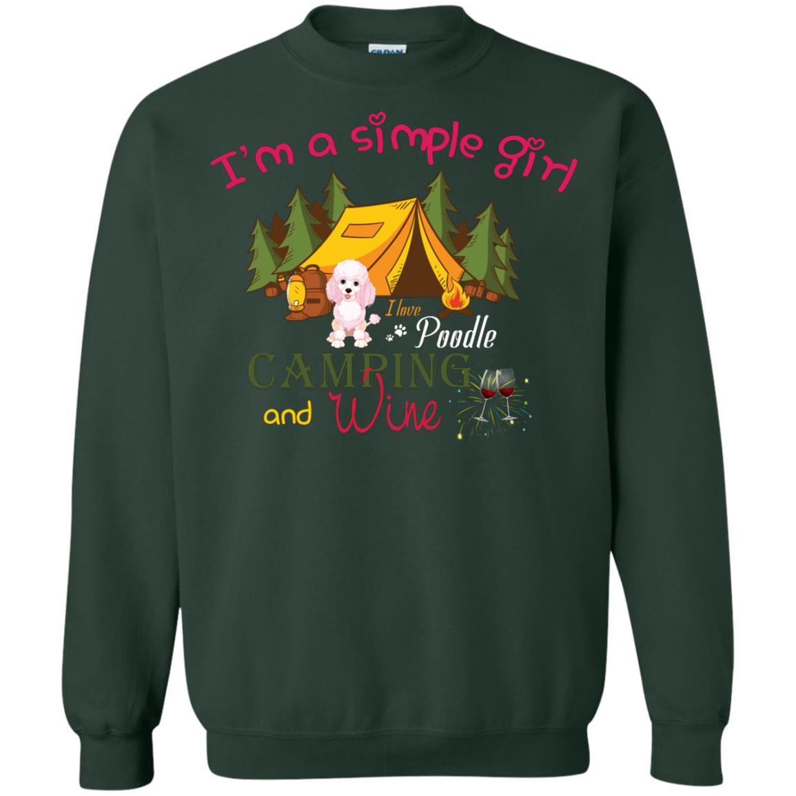 I’m A Simple Girl I Love Poodle Camping And Wine Shirt Forest Green