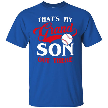 That_s My Grand Son Out There Baseball T-shirt For Grandpa Royal