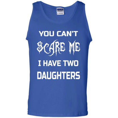 Daddy T-shirt You Can_t Scare Me I Have Two Daughters Royal