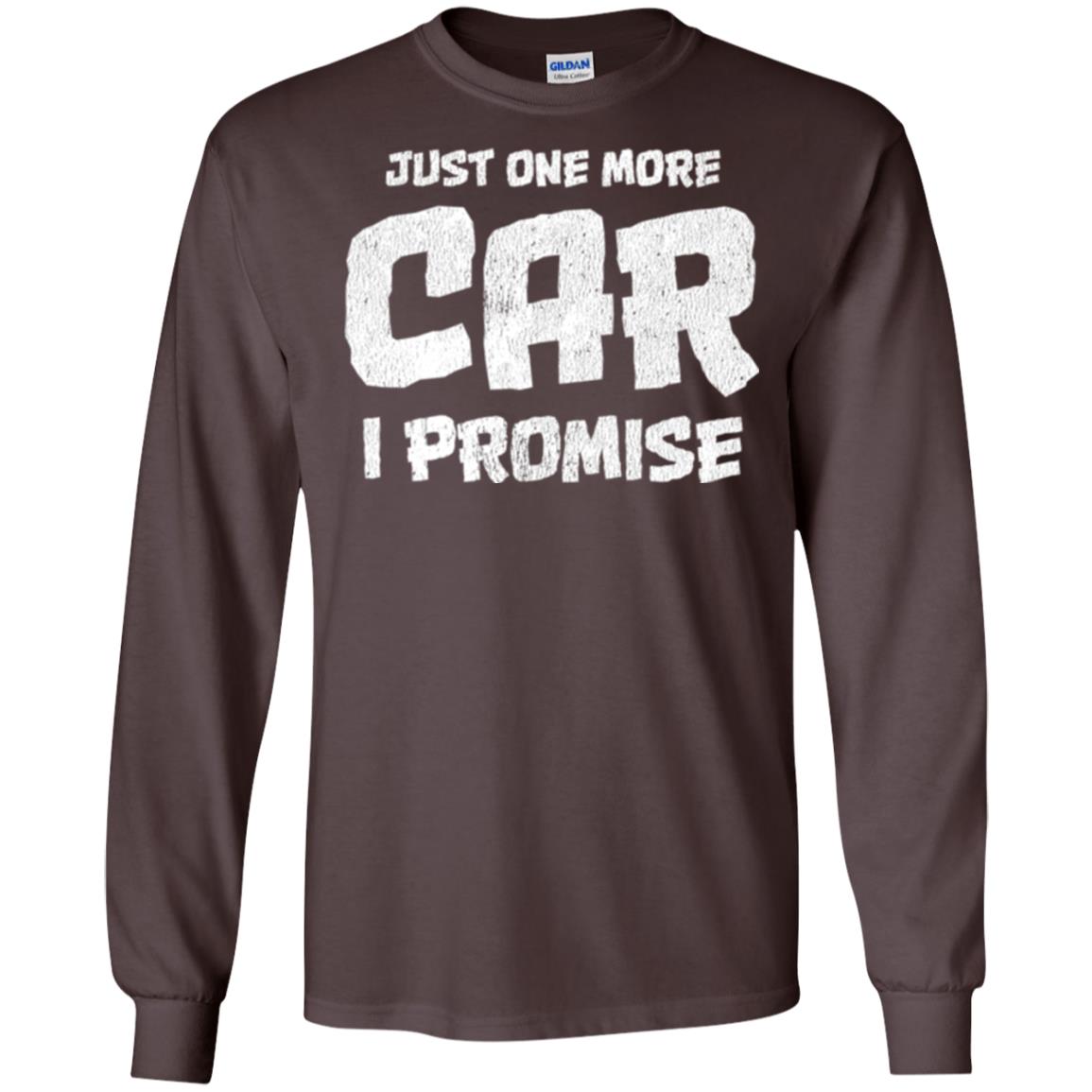 Car Lovers T-shirt Just One More Car I Promise Dark Chocolate