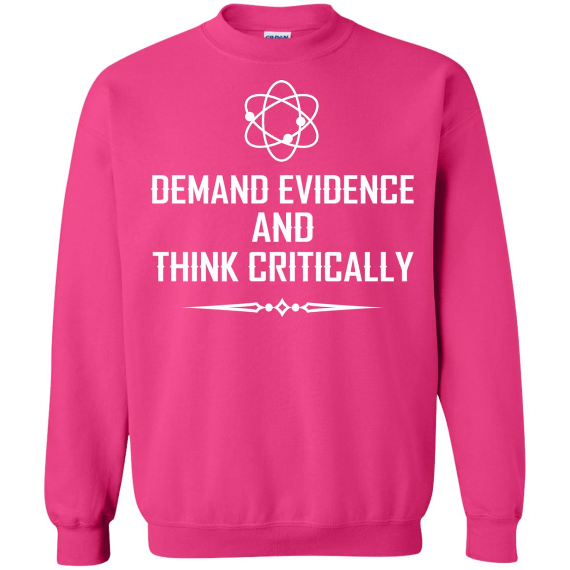 Demand Evidence And Think Critically Shirts Heliconia