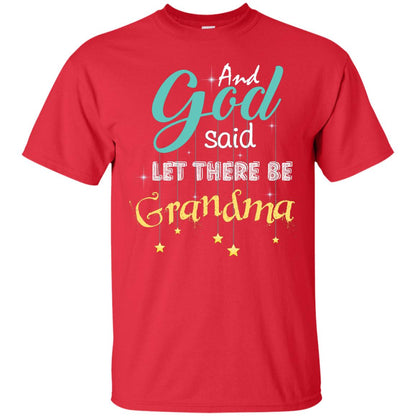 And God Said Let There Be Grandma Nana Shirt Red