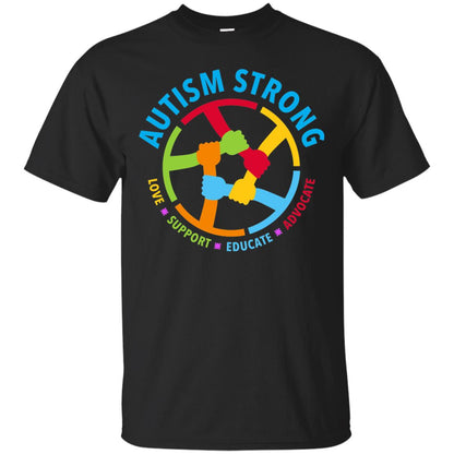 Autism Strong Love Support Educate Advocate Autism Awareness T-shirt Black