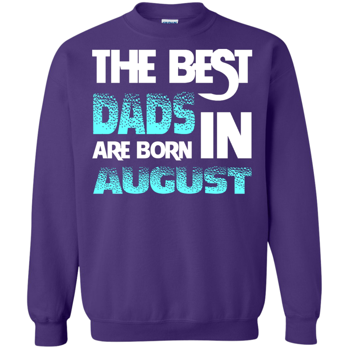 Daddy T-shirt The Best Dads Are Born In August Purple