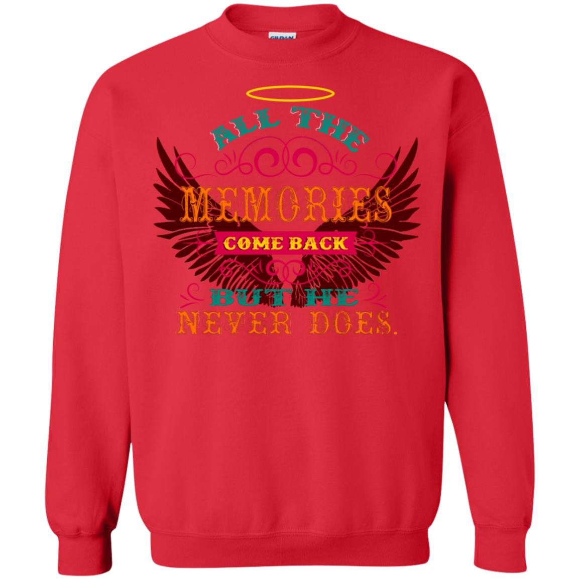 All The Memories Come Back But He Never Does Shirt Red