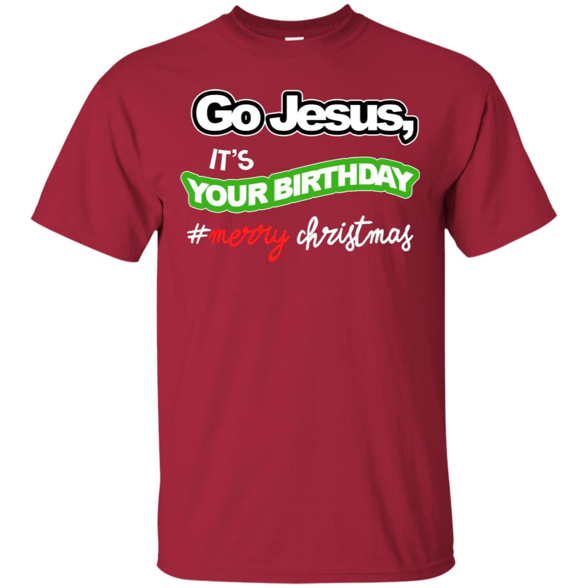 Go Jesus It's Your Birthday Hash Tag Merry Christmas X-mas Christian Gift Shirt Cardinal