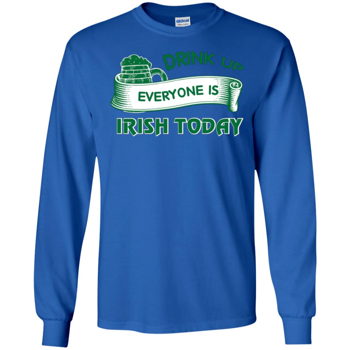 Saint Patrick's Day T-shirt Drink Up Everyone Is Irish Today Royal