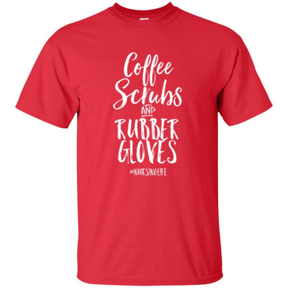 Nurse T-shirt Coffee Scrubs And Rubber Gloves Red