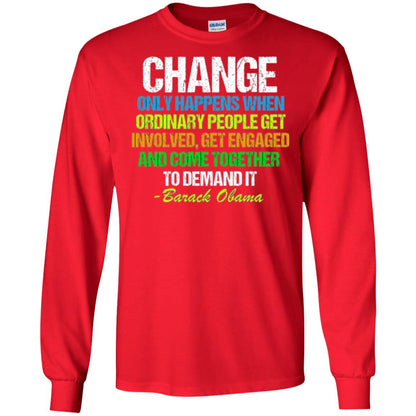 Obama Farewell Speech Change Only Happens When T-shirt Red