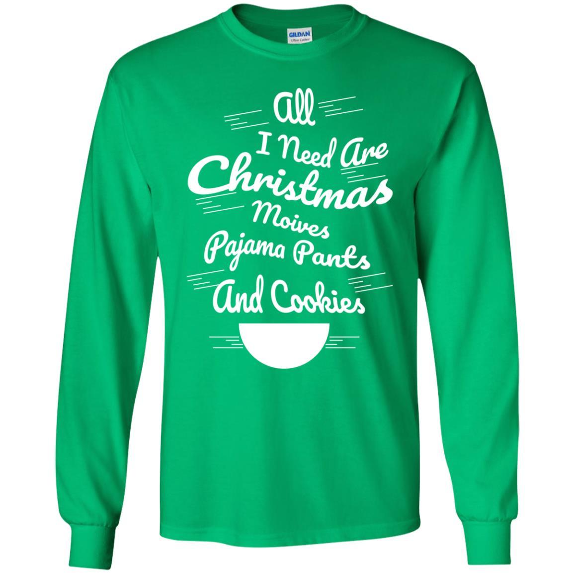 Christmas T-shirt All I Need Are Christmas Movies Pajama Pants Irish Green