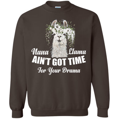 Nana Llama Ain_t Got Time For Your Drama Llama Lover T-shirt Dark Chocolate