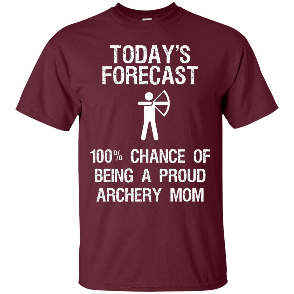 Archery Mom Shirt Forecast Chance Of Being A Proud Archery Mom Maroon