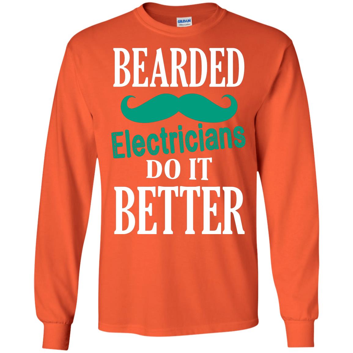 Bearded Electricians Do It Better Best Idea Shirt For Bearded Electricians Orange