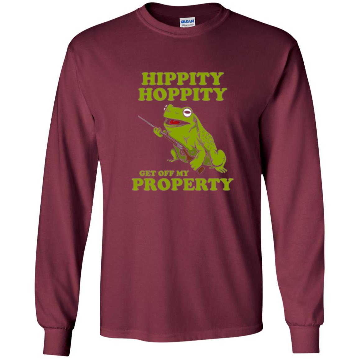 Frog Lover T-shirt Hippity Hoppity Get Off My Property Maroon