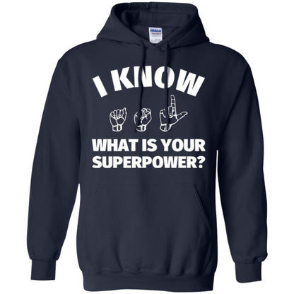 American Sign Language T-shirt I Know What Is Your Supperpower Navy