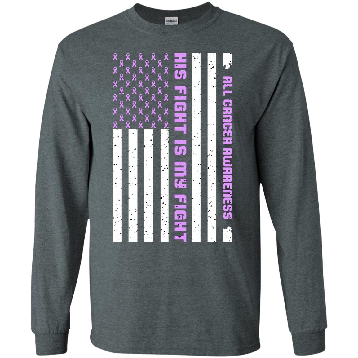 All Cancer Awareness His Fight Is My Fight Lavender Ribbon Stars Flag Of Usa Shirt Dark Heather