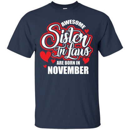 November T-shirt Awesome Sister In Laws Are Born In November Navy