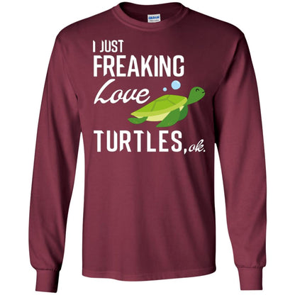 I Just Freaking Love Turtles Ok T-shirt Turtles Lover Maroon