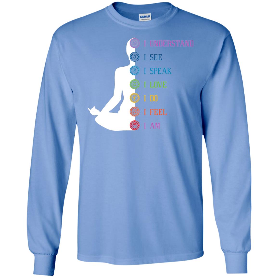 Chakra Meditation Yoga T-shirt I Speak I Love I Do I Feel I Am Carolina Blue
