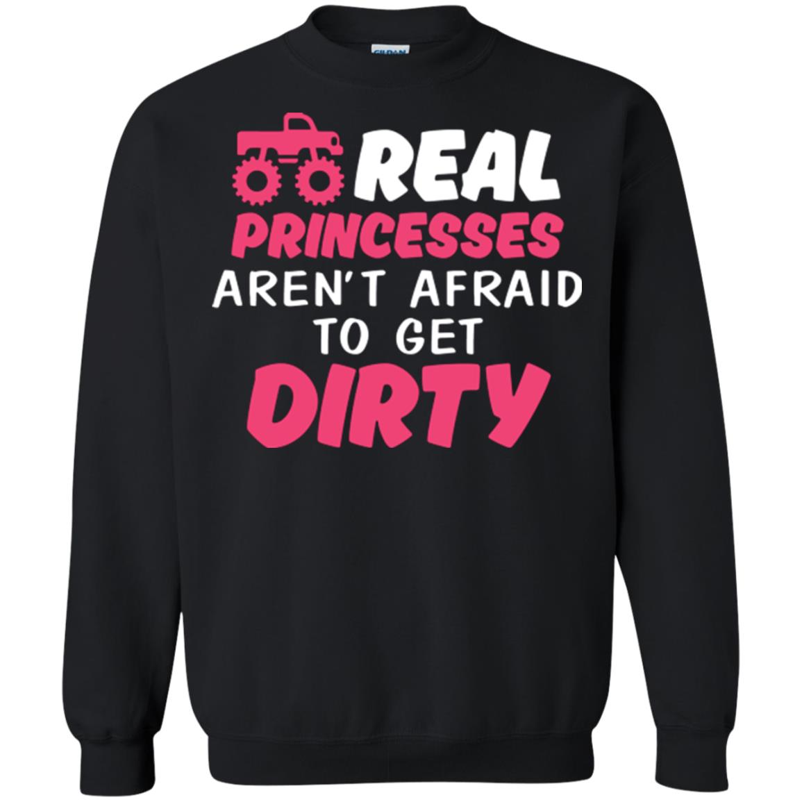 Monster Truck Girl T-shirt Real Princesses Aren’t Afraid To Get Dirty Black