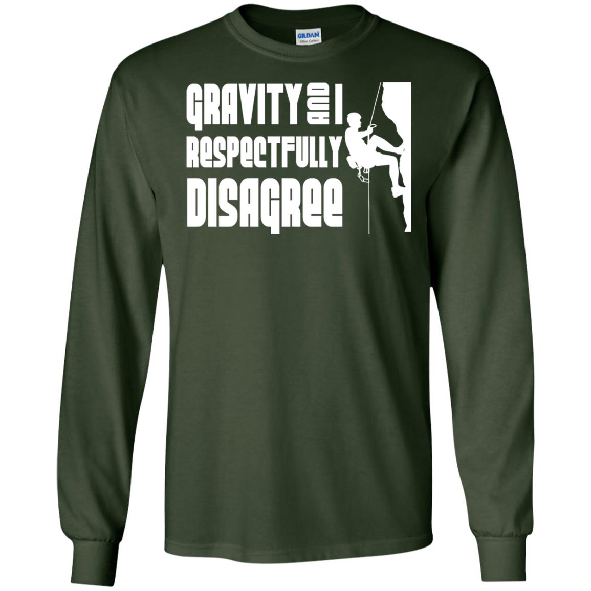 Funny Climbing T-shirt Gravity And I Disagree Forest Green