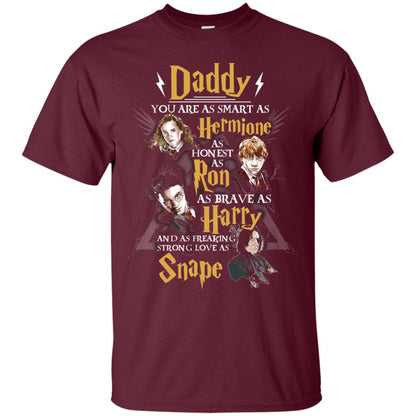 Daddy You Are As Smart As Hermione As Honest As Ron As Brave As Harry Harry Potter Fan T-shirtG200 Gildan Ultra Cotton T-Shirt