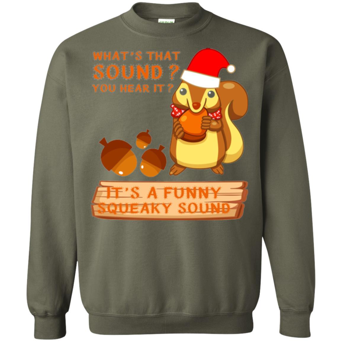Squirrel T-shirt What's That Sound You Hear It Military Green