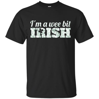 I_m Wee Bit Irish Funny Irish Heritage St Paddy_s Day T-shirt Black