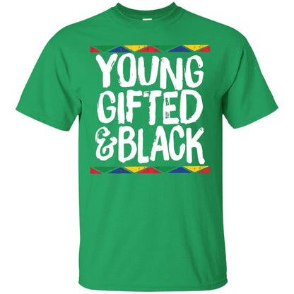 African Pride History Heritage T-shirt Young Gifted And Black Irish Green