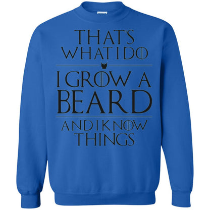Beard T-shirt That_s What I Do I Grow A Beard And I Know Things Royal
