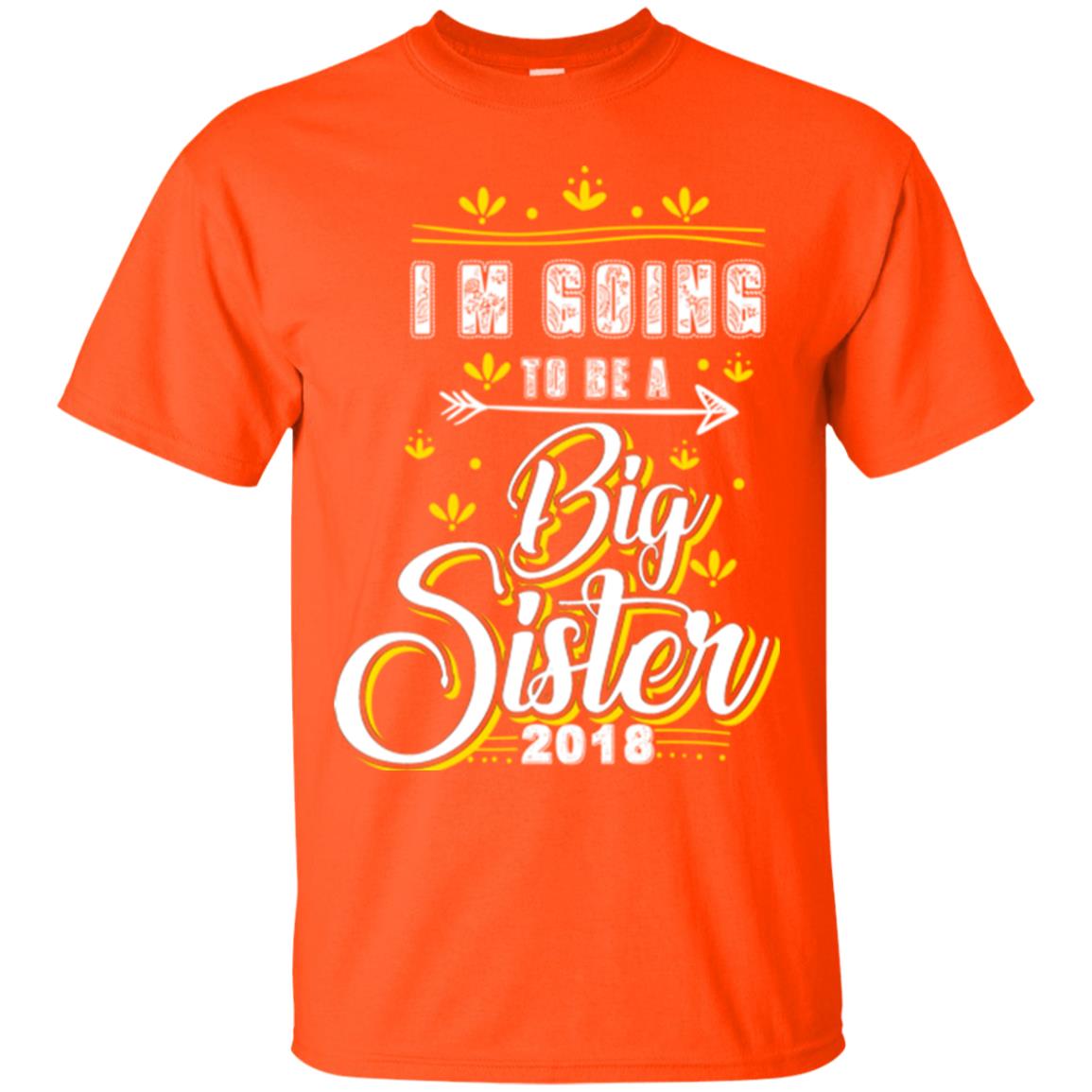 Family T-shirt I'm Going To Be A Big Sister 2018 Orange