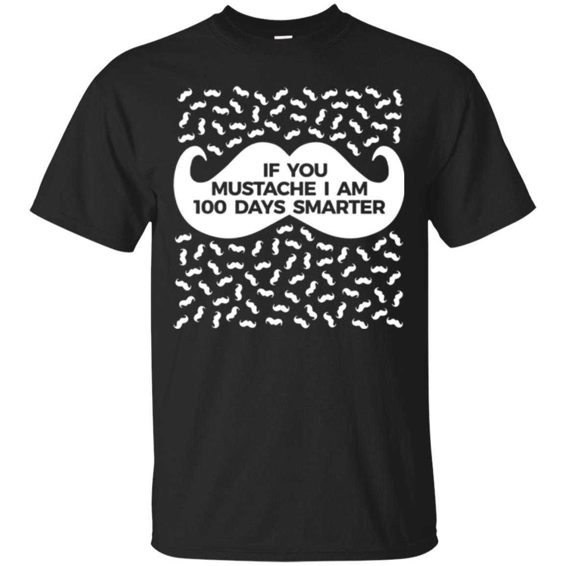 One Hundred Days Of School T-shirt If You Mutsache I Am Black