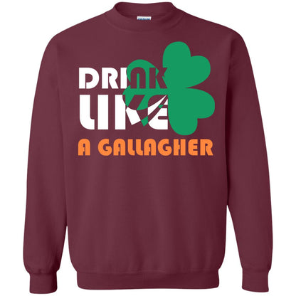 Drink Like A Gallagher Saint Patrick_s Day T-shirt Maroon