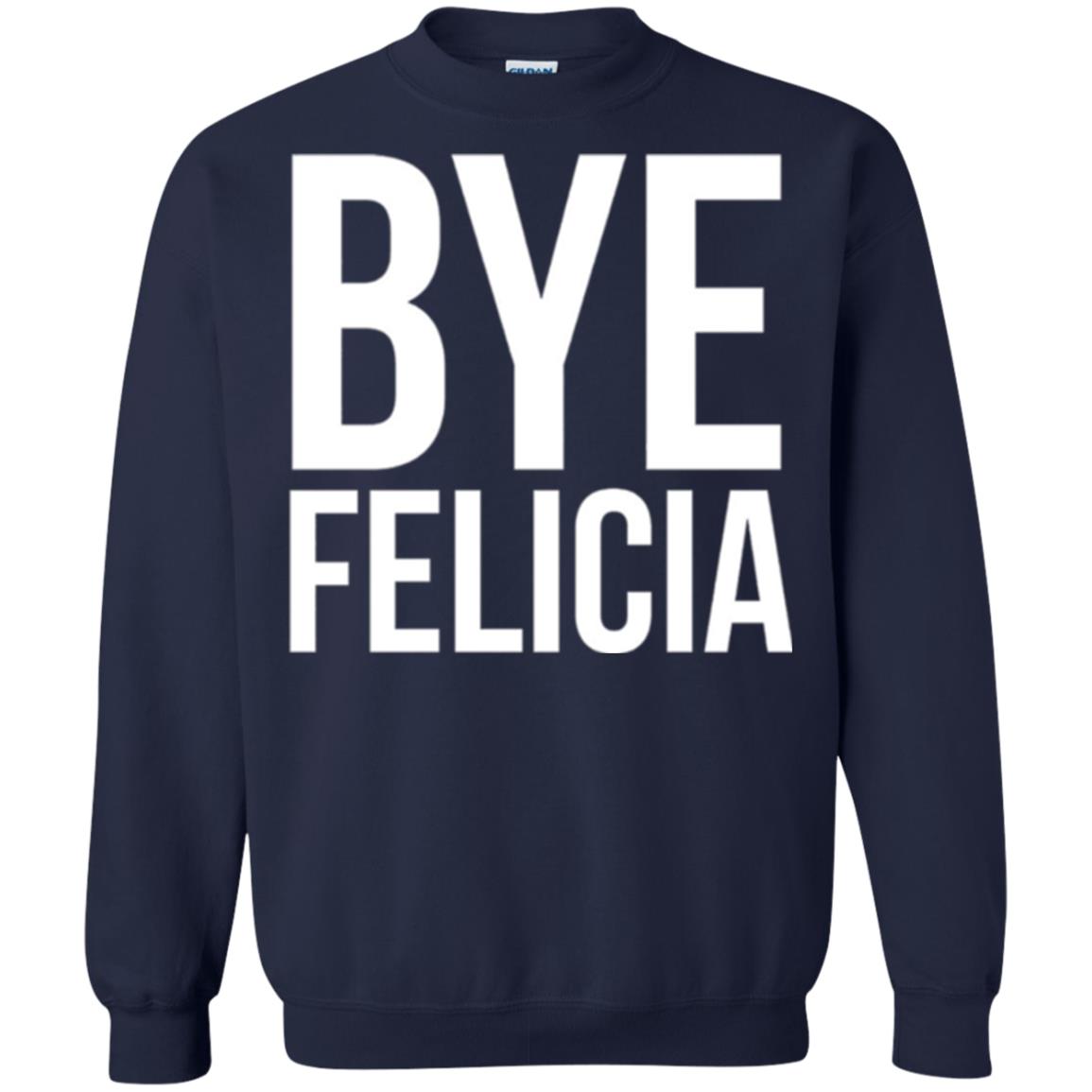 Bye Felicia Funny T-shirt Navy