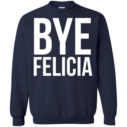 Bye Felicia Funny T-shirt Navy
