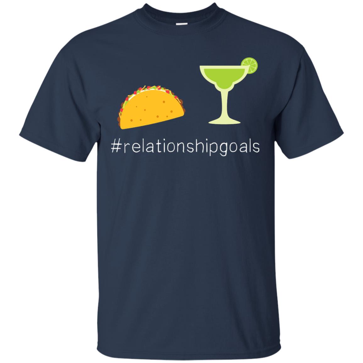 Relationship Goals Taco Tequila Cinco De Mayo Shirt Navy