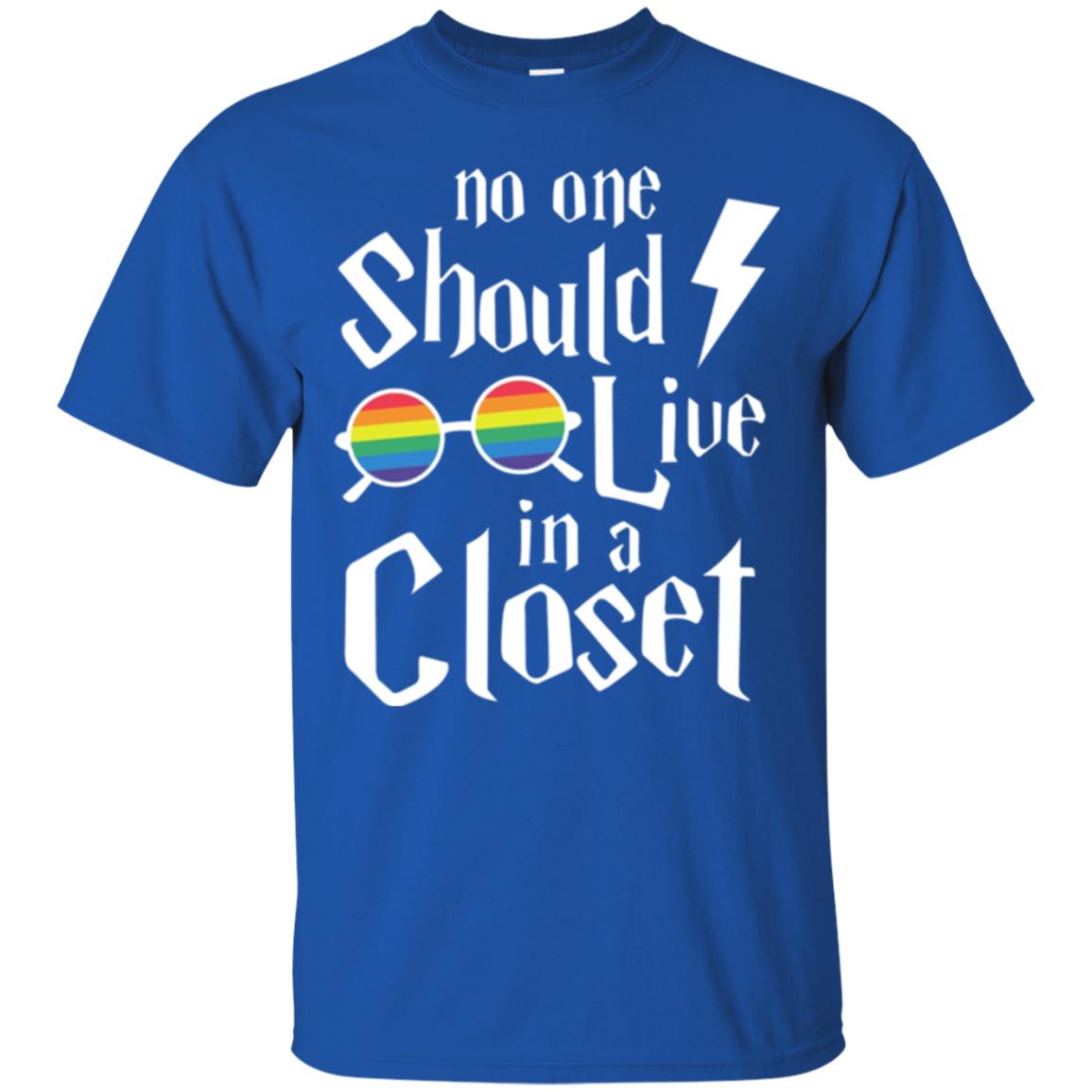 Lgbt T-shirt No One Should Live In A Closet Royal