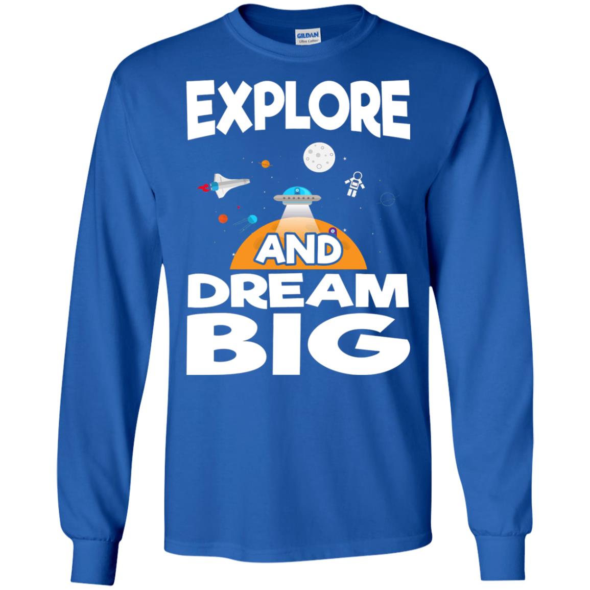Explore And Dream Big Space Universe Planet Shirt Royal
