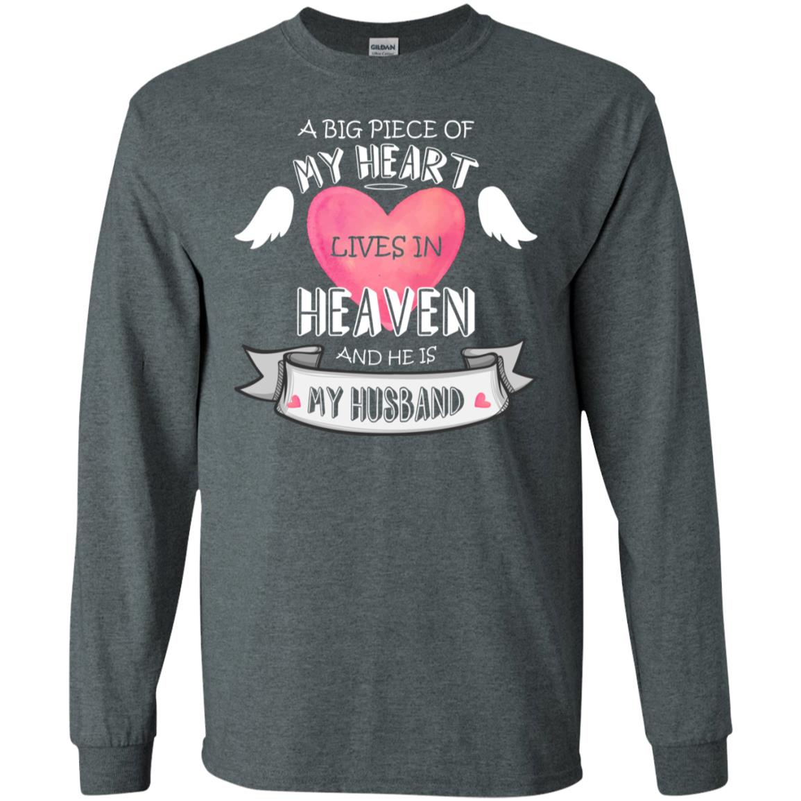 A Big Piece Of My Heart Lives In Heaven And He Is My Husband Shirt Dark Heather