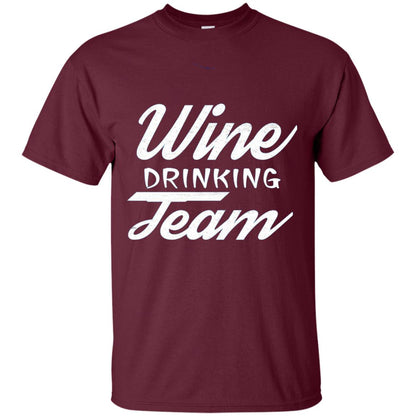 Wine Lover T-shirt Wine Drinking Team