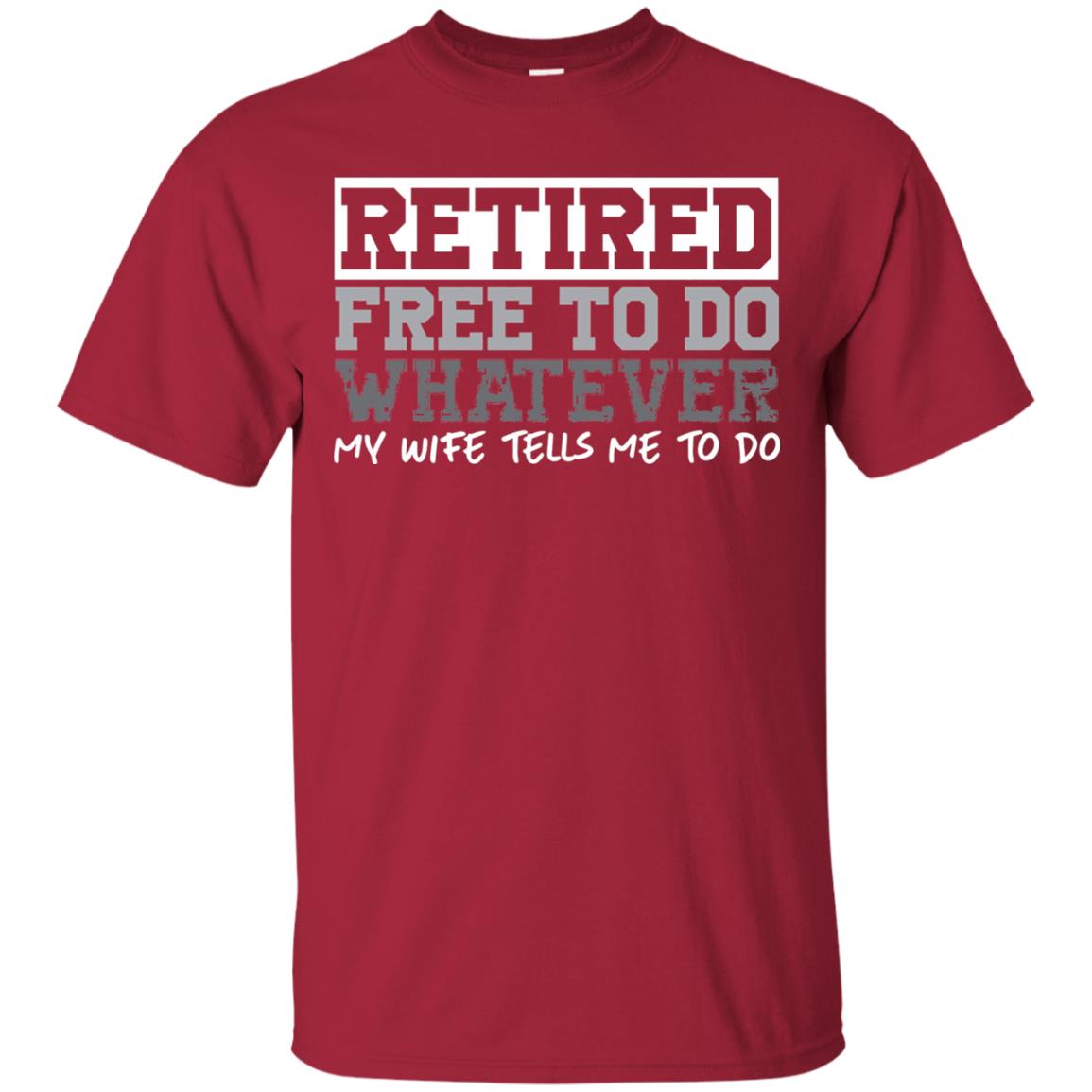 Retired Free To Do Whatever Funny Retirement T-shirt Cardinal