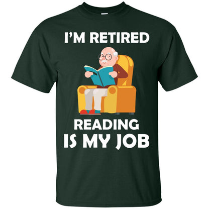 I_m Retired Reading Is My Job Retirement Shirt Forest